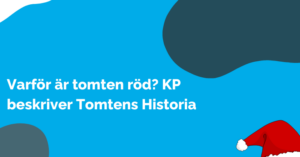 Varför är tomten röd? KP beskriver Tomtens Historia